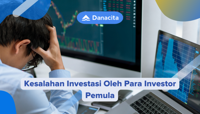 Kesalahan Investor Pemula yang Harus Diwaspadai